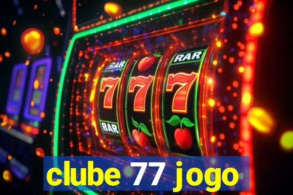 clube 77 jogo