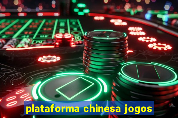 plataforma chinesa jogos