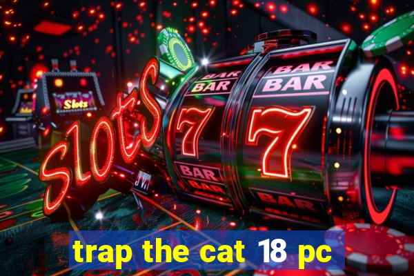 trap the cat 18 pc