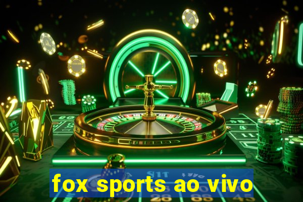 fox sports ao vivo