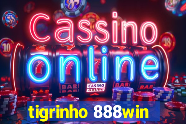 tigrinho 888win