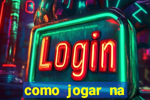 como jogar na plataforma do tigre