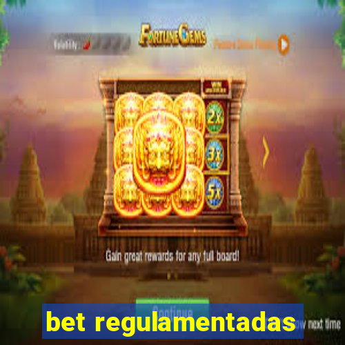 bet regulamentadas