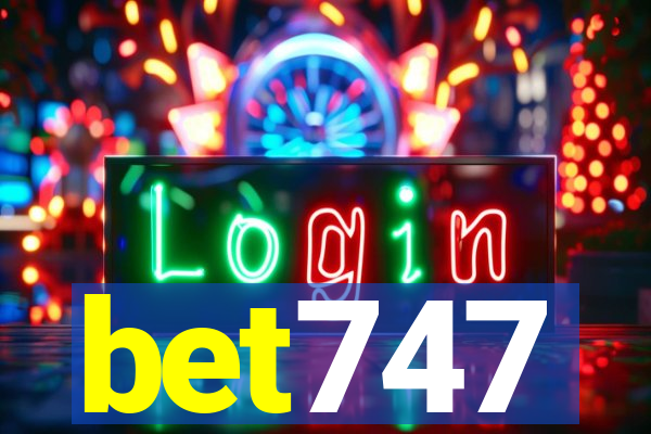 bet747