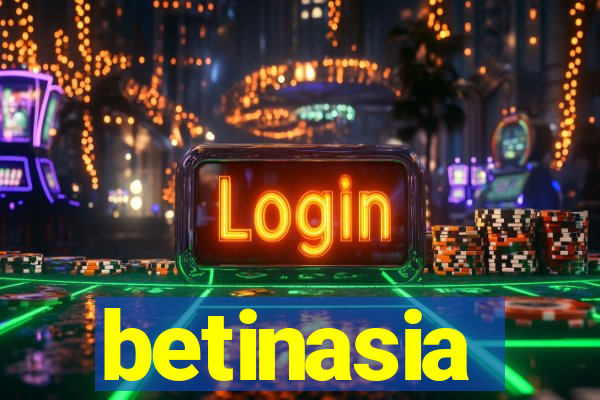 betinasia