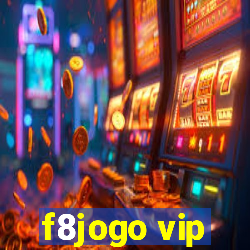 f8jogo vip