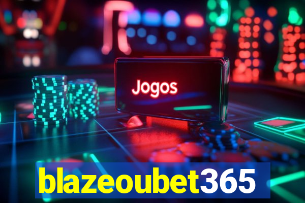 blazeoubet365