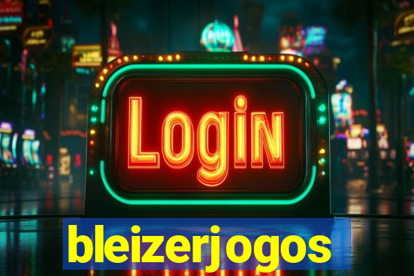 bleizerjogos