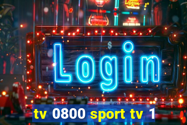 tv 0800 sport tv 1