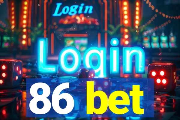 86 bet