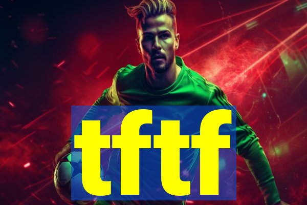 tftf