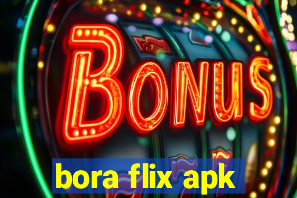 bora flix apk