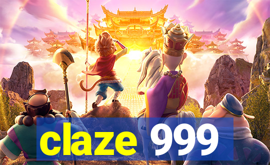 claze 999