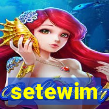 setewim