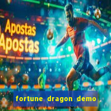 fortune dragon demo aposta de 500