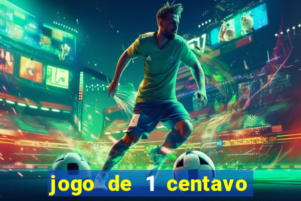 jogo de 1 centavo na betano