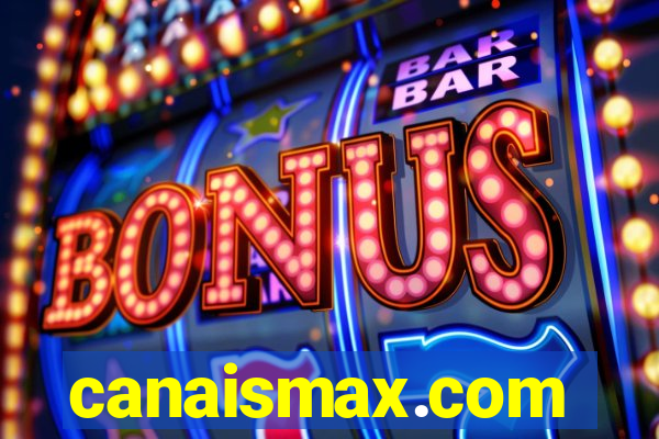 canaismax.com