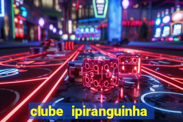 clube ipiranguinha porto alegre