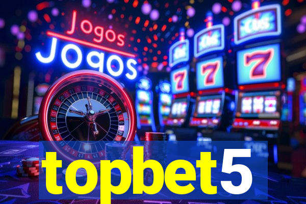 topbet5