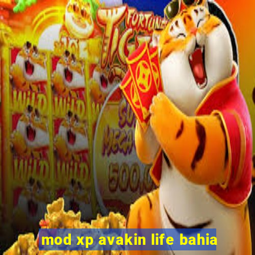 mod xp avakin life bahia