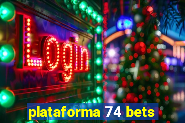 plataforma 74 bets