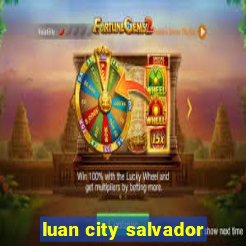 luan city salvador