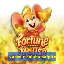 vasco x cuiaba palpite