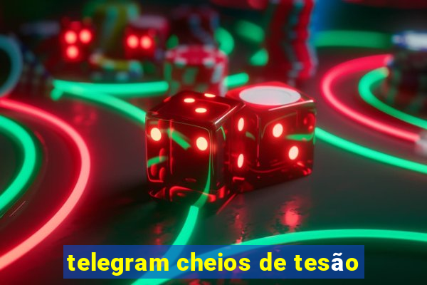 telegram cheios de tesão