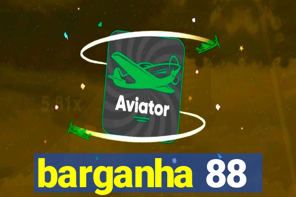 barganha 88