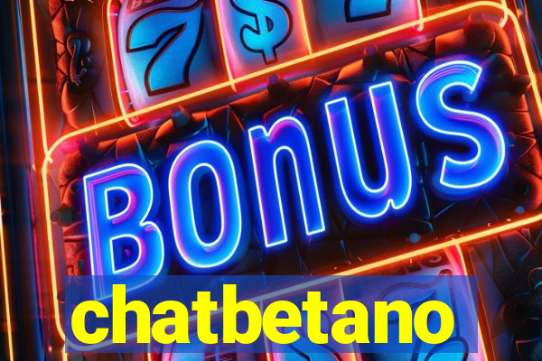 chatbetano