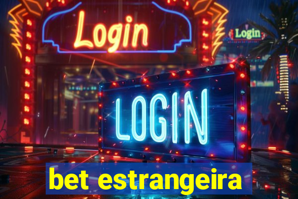 bet estrangeira