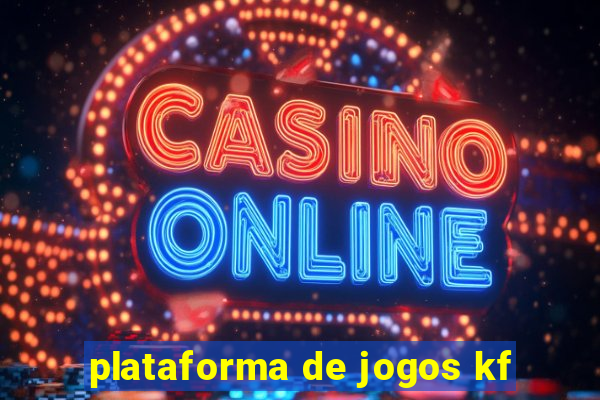 plataforma de jogos kf