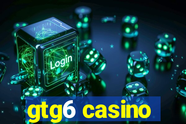 gtg6 casino