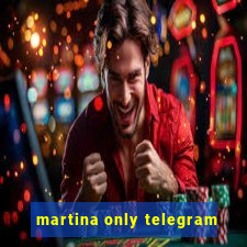 martina only telegram