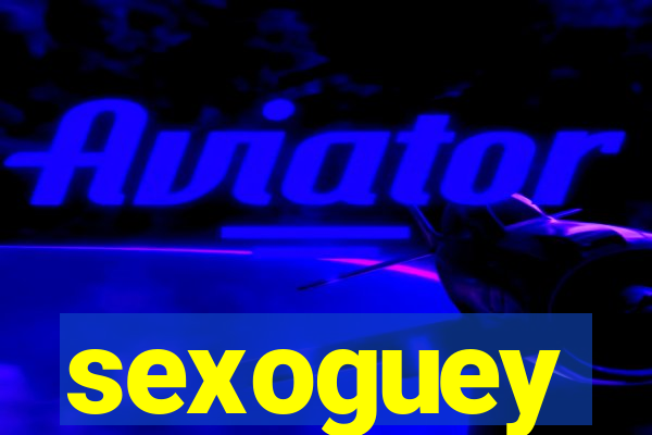 sexoguey