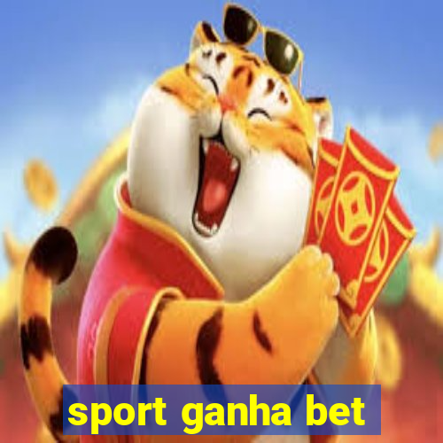 sport ganha bet