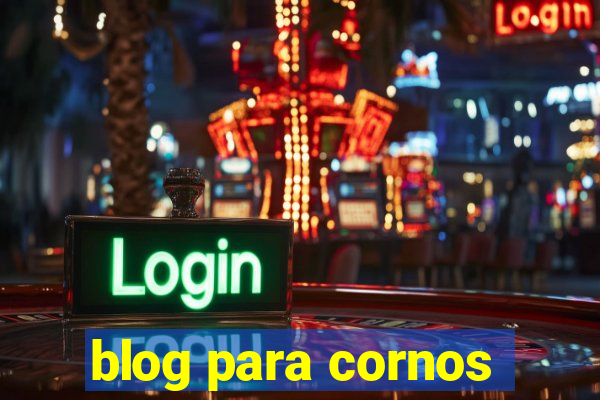 blog para cornos