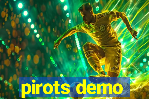 pirots demo