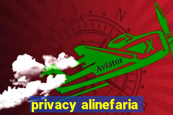 privacy alinefaria