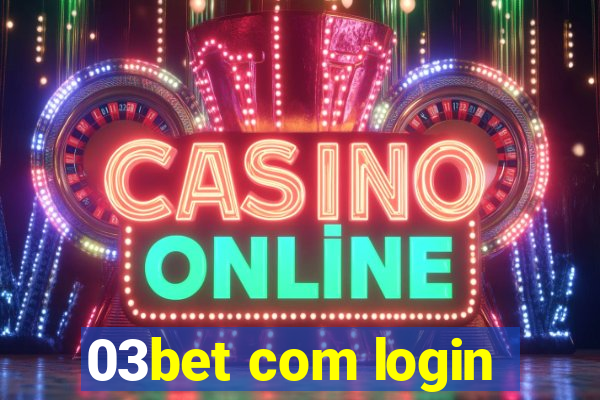 03bet com login