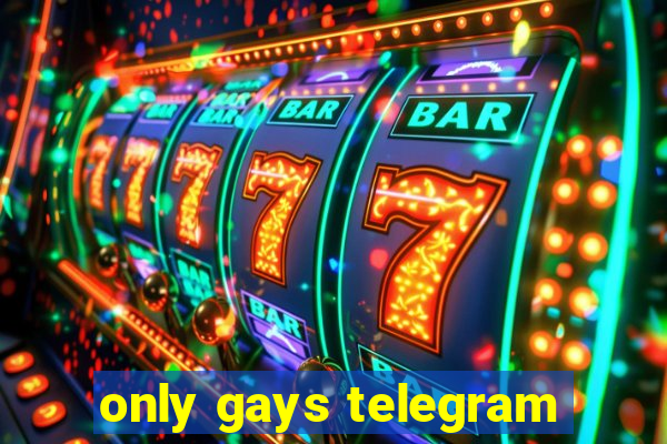 only gays telegram