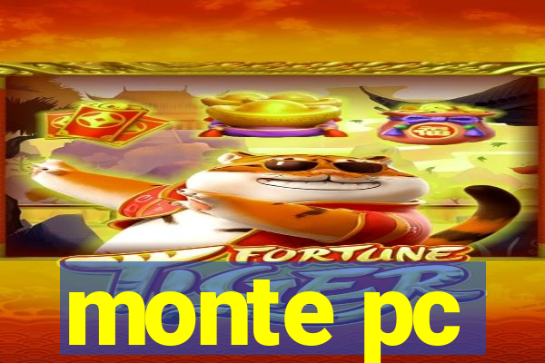 monte pc