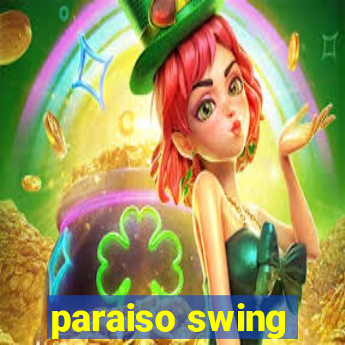 paraiso swing