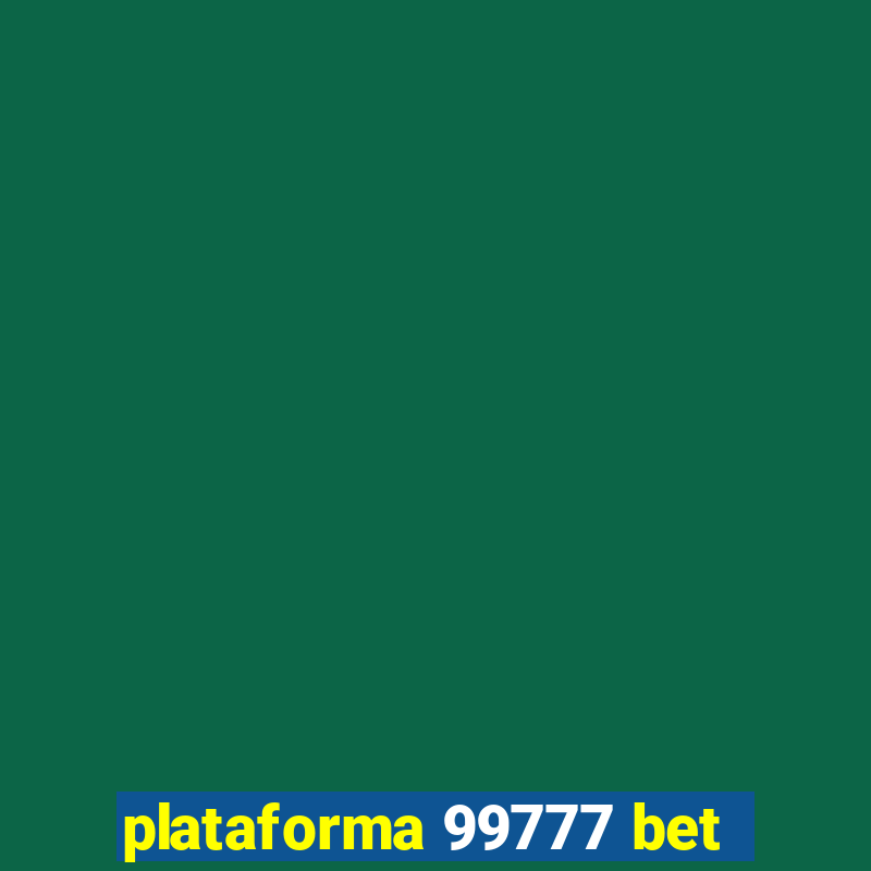 plataforma 99777 bet