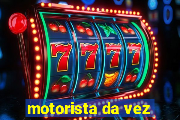 motorista da vez