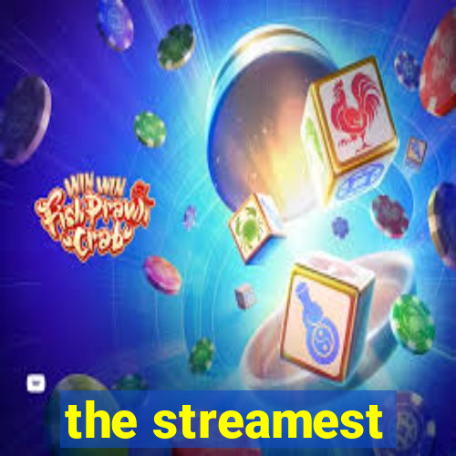 the streamest