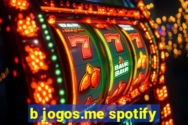 b jogos.me spotify