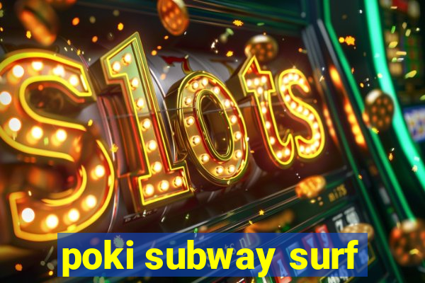 poki subway surf