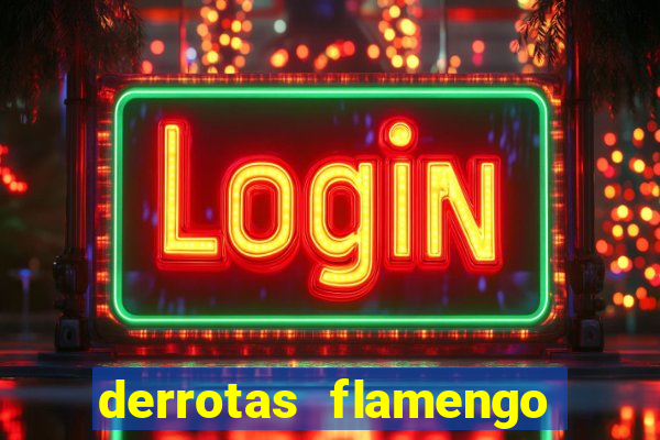 derrotas flamengo 2019 brasileiro