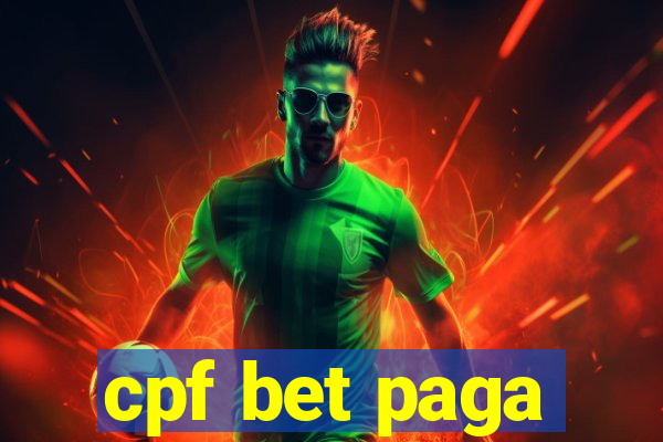 cpf bet paga